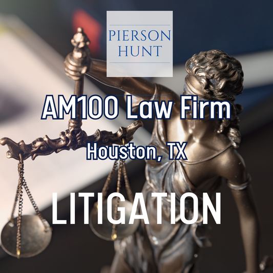 AM100 Litigation Associate (Houston, TX)